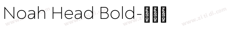 Noah Head Bold字体转换